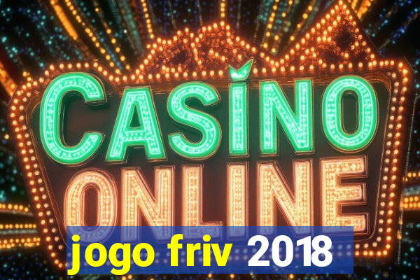 jogo friv 2018